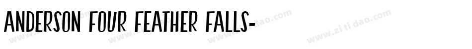 Anderson Four Feather Falls字体转换